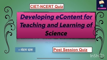 Developing eContent for Teaching and Learning of Science Quiz || Answers| CIET Training | CBSE 30/30