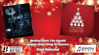 Download Lagu Hark The Herald Angels Sing (Medley) (Drum Cover) - Paul Baloche MP3