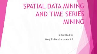 Famous Spatial Data Mining and Time Series Data Mining Wealth