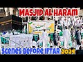 Scenes before iftar ramadan 2024   masjid al haram makkah  za media