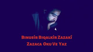 Bınusir Bıqalkir Zazakî/Zazaca Şiir/M. Orman