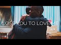 adam &amp; eric | lose you to love me