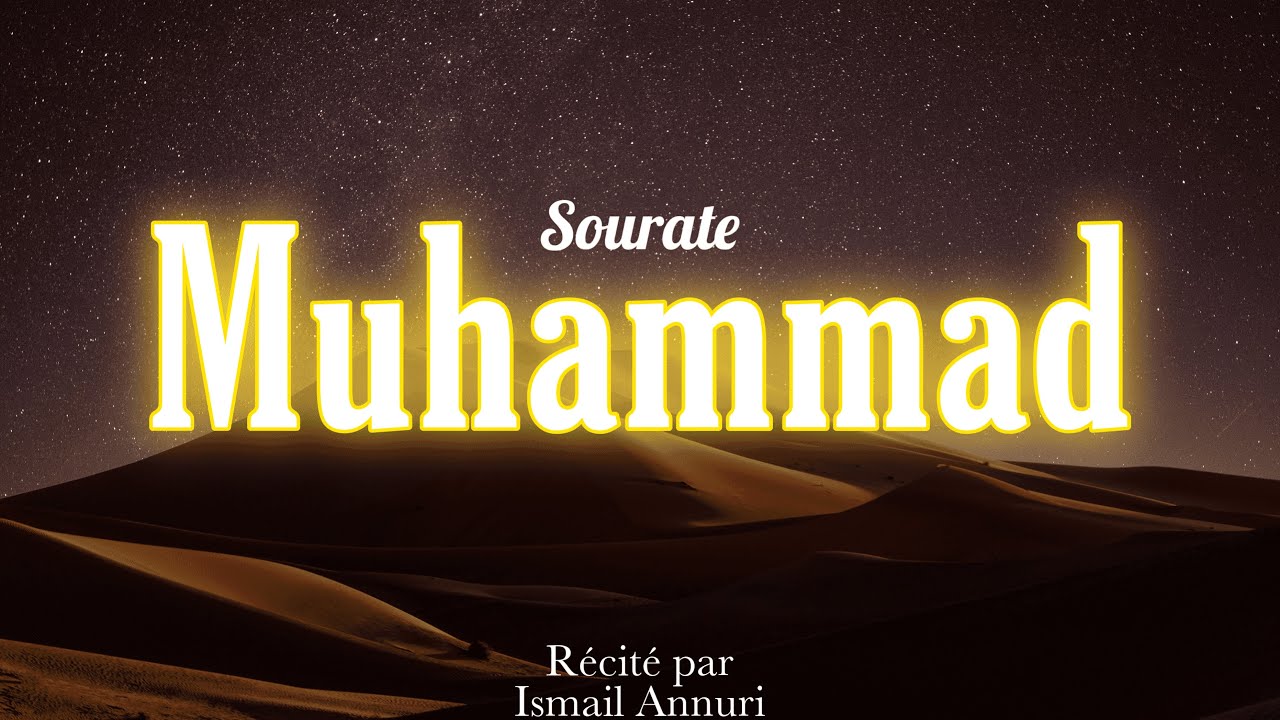 SourateCoran Muhammad      Magnifique Rcitation qui Apaise le Cur