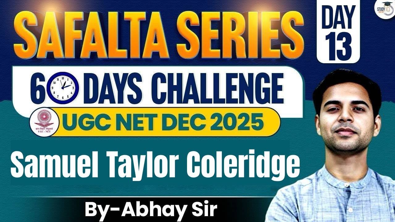 UGC NET DEC 2025 | English Literature Safalta Series | Samuel Taylor Coleridge | Day 13 | Abhay Sir