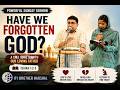 Have We Forgotten God? | Powerful Sunday Sermon by Brother Harshal | Isaiah 1:2-3