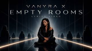 VANYRA X – Empty Rooms