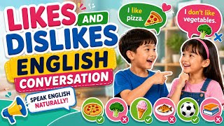 Likes and Dislikes in English | Daily Conversations