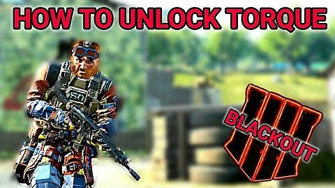 HOW TO UNLOCK TORQUE (BLACKOUT) Black ops 4 blackout "BO4"