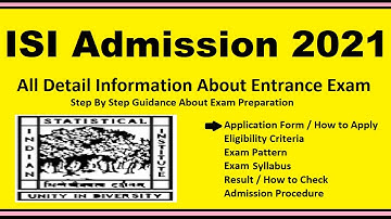 ISI Admission 2021 - Notification, Dates, Application, Eligibility, Admit Card, Pattern, Syllabus