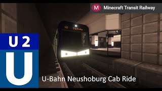Neushoburg U2 Cab Ride - Minecraft Transit Railway (MTR) Mod #minecraft #minecrafttransitrailway
