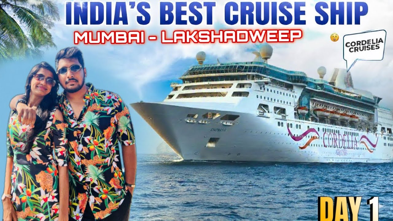 OUR FIRST CRUISE EXPERIENCE | MUMBAI TO LAKSHADWEEP ON CORDELIA CRUISE | DAY 1 | VLOG #2