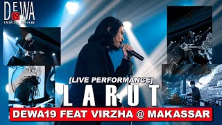 Dewa19 Feat Virzha - Larut at Makassar (Live Performance)