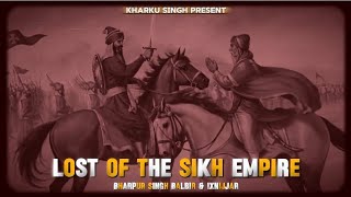 Lost Of The Sikh Empire Ft. Bharpur Singh Balbir \u0026IxNijjar