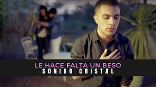 Sonido Cristal | Le Hace Falta Un Beso (Video Oficial) chords