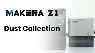 Dust Collection - Makera Z1 & Z1 Pro Tutorial for Beginners