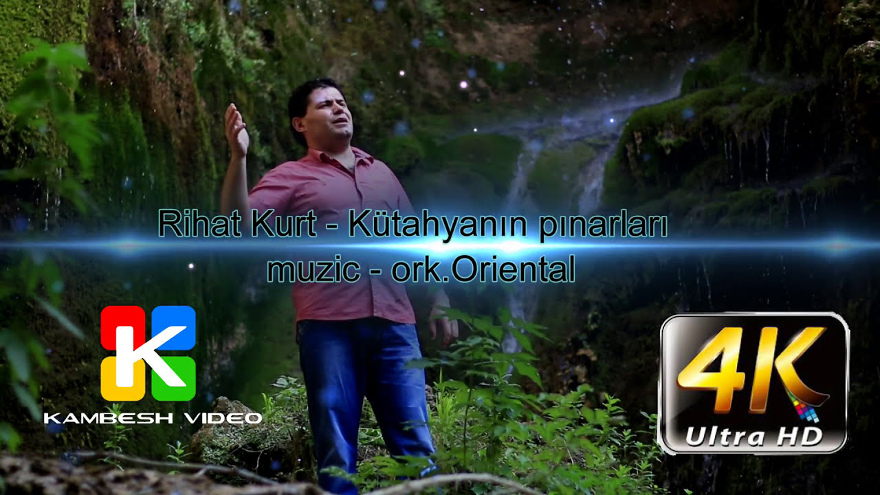 Rihat Kurt - Kütahyanın pınarları ( 4K ViDEO )
