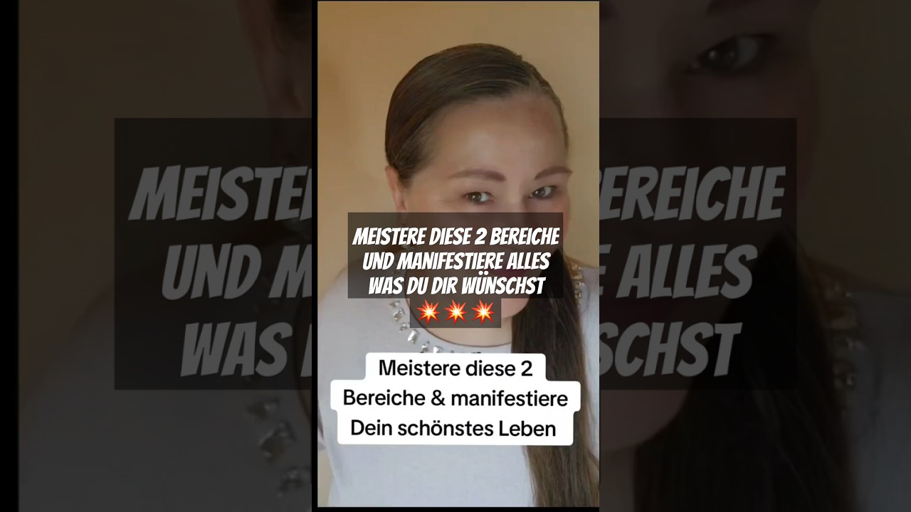 Meistere diese 2 Bereiche und manifestiere alles was Du Dir wünschst 💥