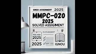 MMPC-020 Solved Assignment 2025 | IGNOU MMPC-020 Assignment 2025