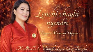 Lenchi chaybi nyendro by Mummy Ugyen vocal off karaoke||Bhutanese Karaoke ||