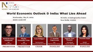 NCAER : World Economic Outlook & India : What Lies Ahead