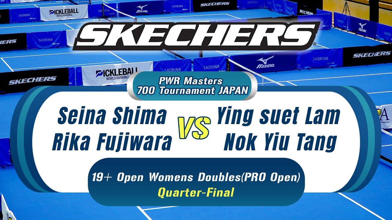 Quarter-Final】Skechers PWR MASTERS 700 TOURNAMENT JAPAN