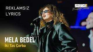 Mela Bedel - İki Tas Çorba Saygı1 - Mustafa Sandal (Reklamsiz/Sözler)