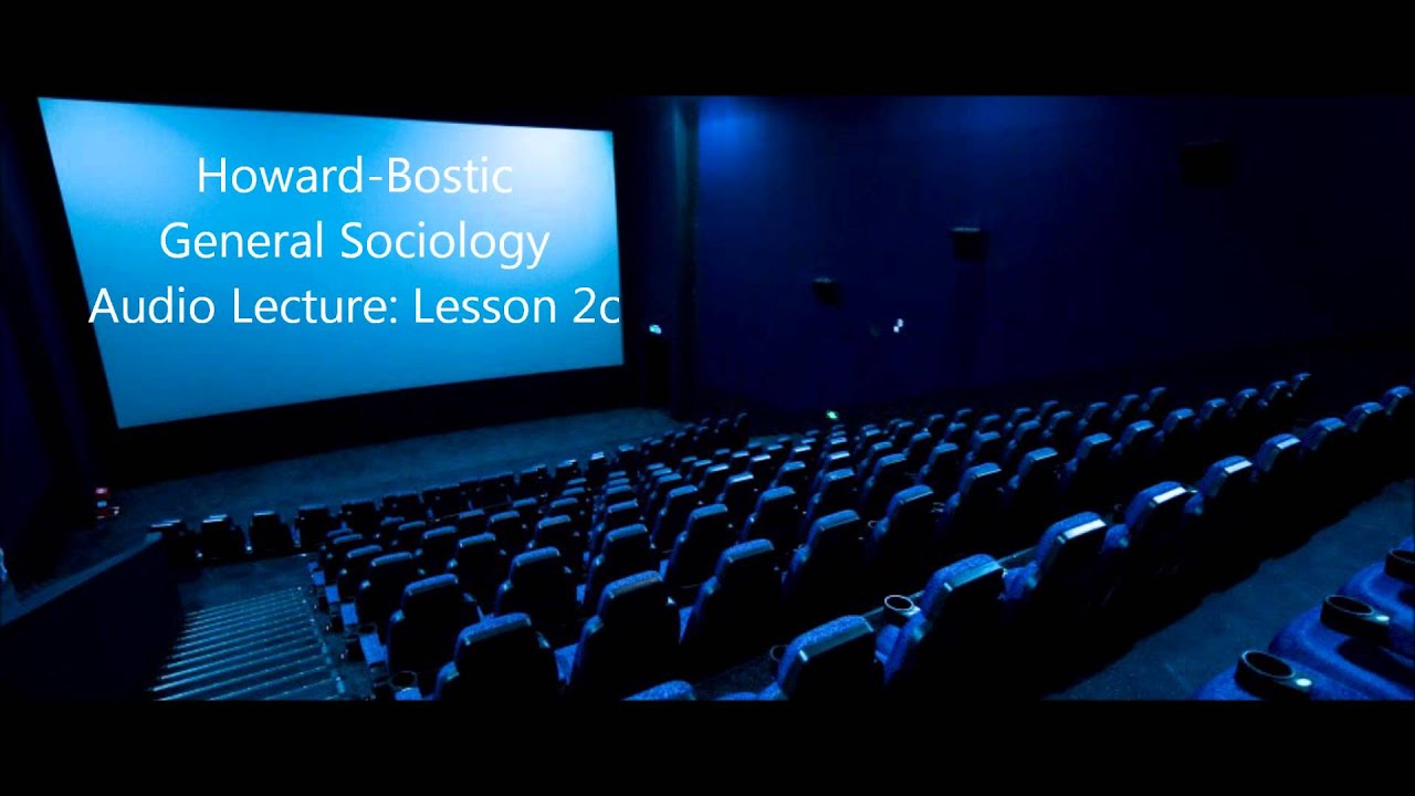 Dr. HowardBostic Lesson 2c General Sociology YouTube