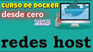 CURSO DE DOCKER DESDE CERO | REDES - REDES DE TIPO HOST (video 34)