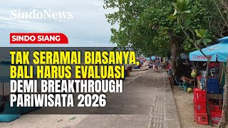 Bali Sepi Pengunjung, Warga Sebut Mirip Masa Covid-19 | Sindo Siang | 25/12