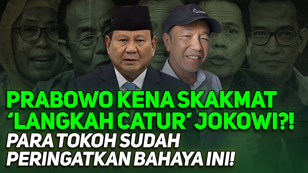 PRABOWO KENA SKAKMAT 'LANGKAH CATUR' JOKOWI?! PARA TOKOH SUDAH PERINGATKAN BAHAYA INI!