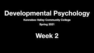 Week 2 - Developmental Psychology