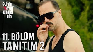 Gelsin Hayat Bildiği Gibi – 11.Bölüm Tanıtım 2