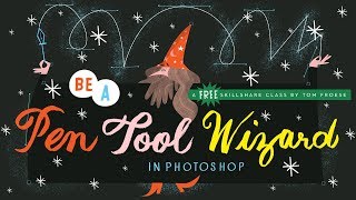 Be a Pen Tool Wizard in Photoshop: A Free Class on Skillshare