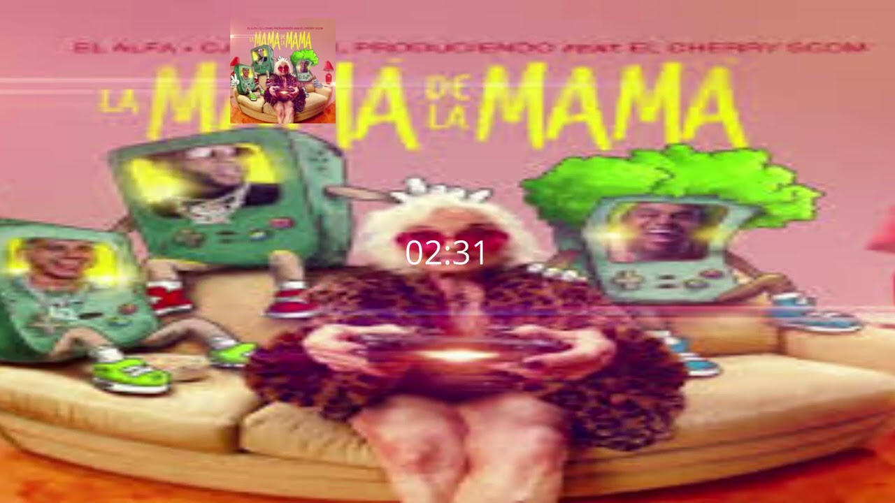 El Alfa x CJ x El Cherry Scom - La Mamá De La Mamá (Michelle Paul