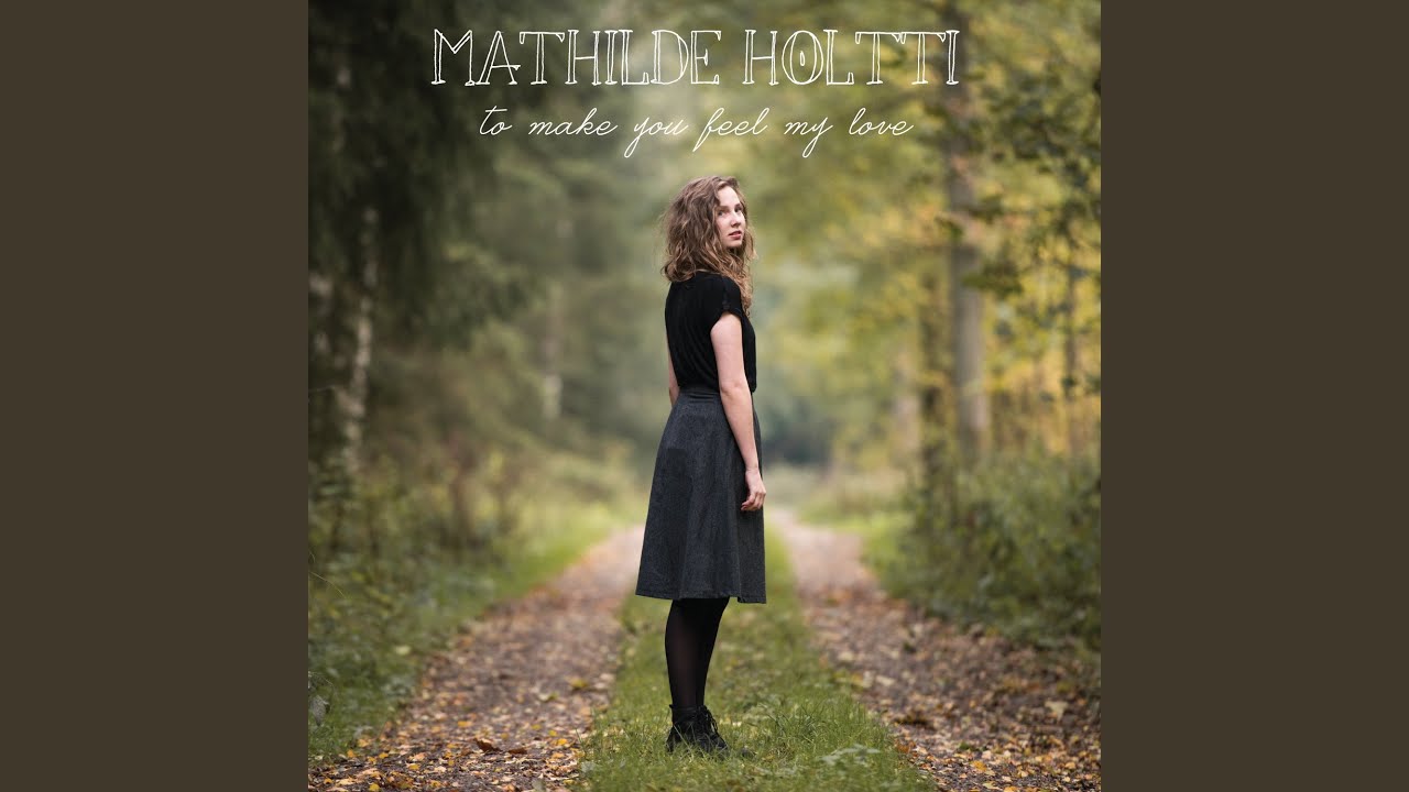 Regardez To Make You Feel My Love sur YouTube Regardez To Make You Feel My Love sur YouTube