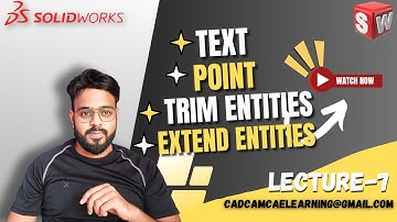 LECTURE- 7 || TEXT, POINT, TRIM & EXTEND Lecture On Solidworks ||Solidworks Tutorial in Hindi
