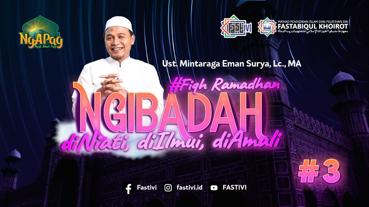 Ngibadah : diNiati, di Ilmui, Di Amali #03 | Ust.Mintaraga Eman Surya, Lc., MA [Ngaji Ahad Pagi]