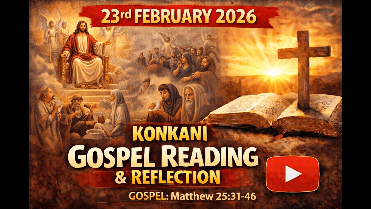 Daily Gospel Reflection | 23 February 2026 (Konkani) | Mathew 25: 31-46