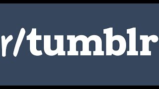 r/Tumblr - Top posts of the month