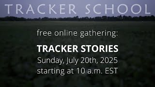 Tracker Stories  - online gathering July 20, 2025