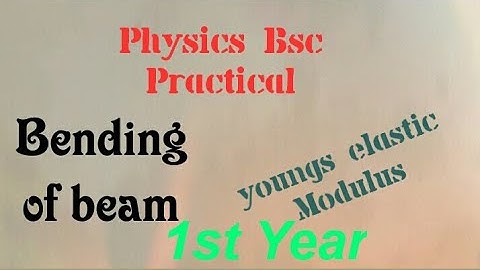 Bending of beam||bsc physics practical ||youngs modulus