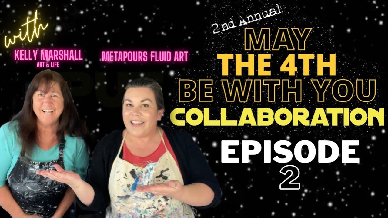 155 • May the 4th Be With You Collab w/ @MetaPoursFluidArt