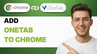 How to Add OneTab to Chrome [2026 Full Guide] screenshot 3