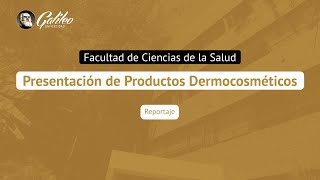 Reportaje - Presentación de Productos Dermocosméticos