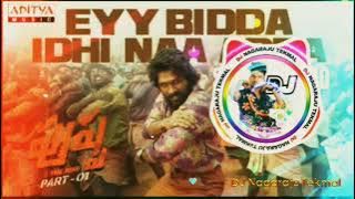 Eyy bidda Indi Na Adda Full DJ Song Telugu 2021 Allu Arjun Pushpa DJ Nagaraju from Tekmal