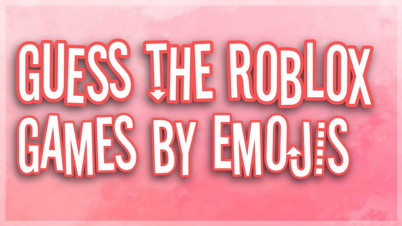 Guess Roblox Game By Emoji Quiz 