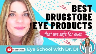 Best Drugstore Eye Products That Are Safe For Eyes | Eye Doctors's Drugstore Favorites Safe for Eyes