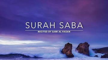 Surah Saba - سورة سبأ | Sami Al Hasan | English Translation
