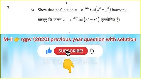 Show that the function u=e^-2xy sin(x^2-y^2) harmonic . Pyq mathematics -2 RGPV
