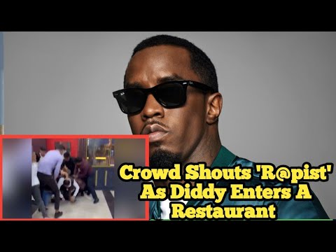 Diddy Thrown Out Of Restaurant As Restaurant Guests Calls Him A R@p!st  Immediately He Entered - YouTube